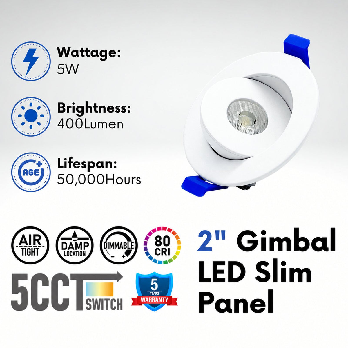 2" ROUND GIMBAL LED SLIM PANEL, DIMMABLE, 5W, 400LM, (5CCT SWITCHABLE) 2700K-3000K-3500K-4000K-5000K, , AIRTIGHT WITH JUNCTION BOX (WHITE TRIM)